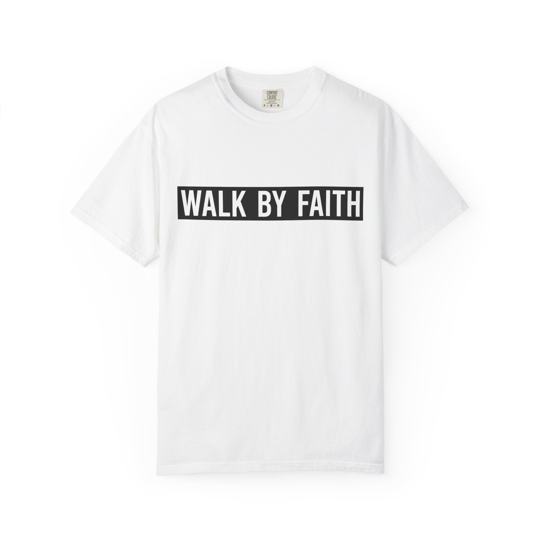 Walk By Faith T-Shirt