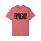 Holy Vibes Only T-Shirt