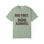 God First, Dog Always T-shirt