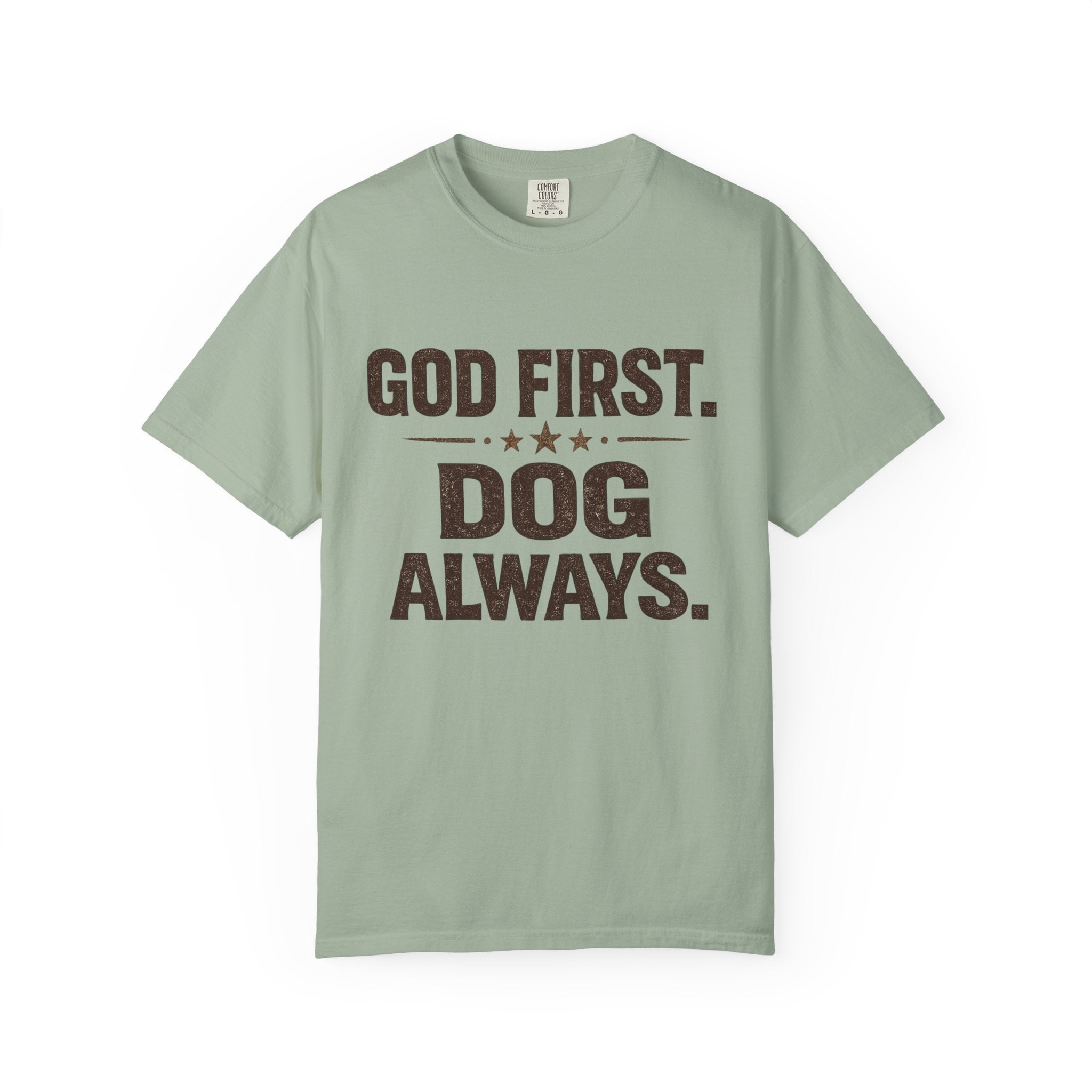 God First, Dog Always T-shirt