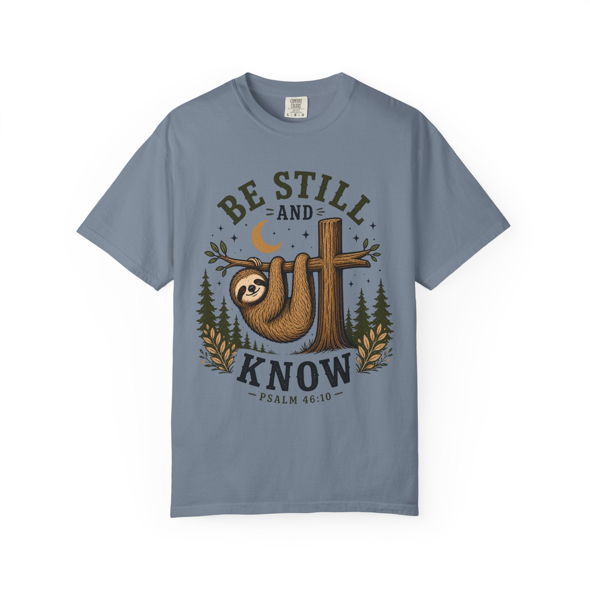 Sloth Be Still & Know T-Shirt