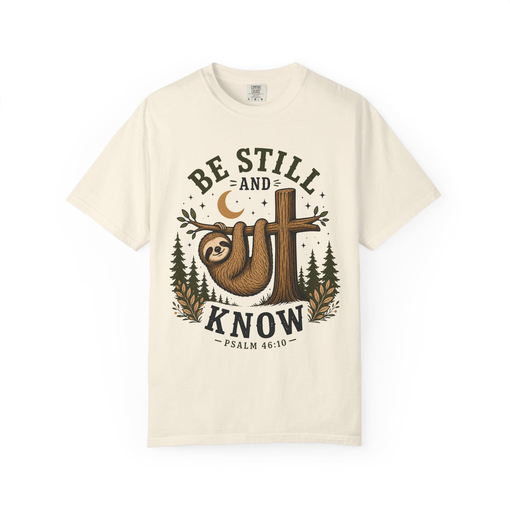 Sloth Be Still & Know T-Shirt