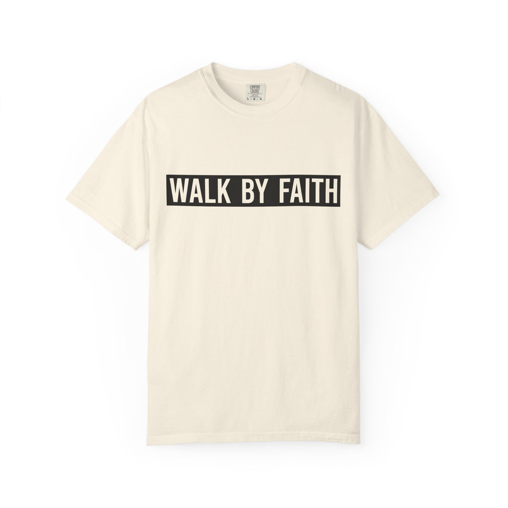 Walk By Faith T-Shirt