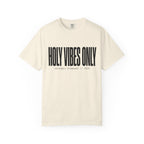 Holy Vibes Only T-Shirt