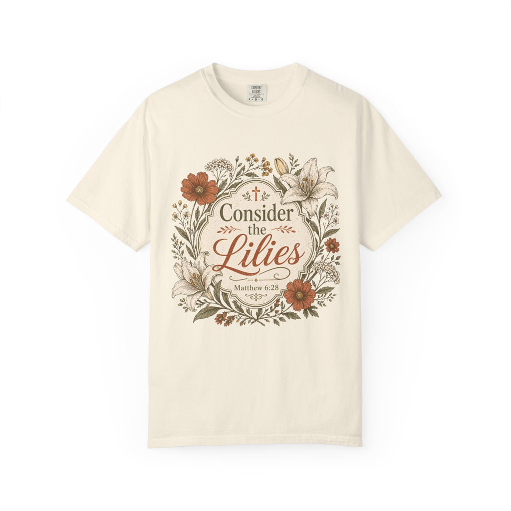 Consider the Lilies T-Shirt