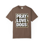Pray Love Dogs T-Shirt