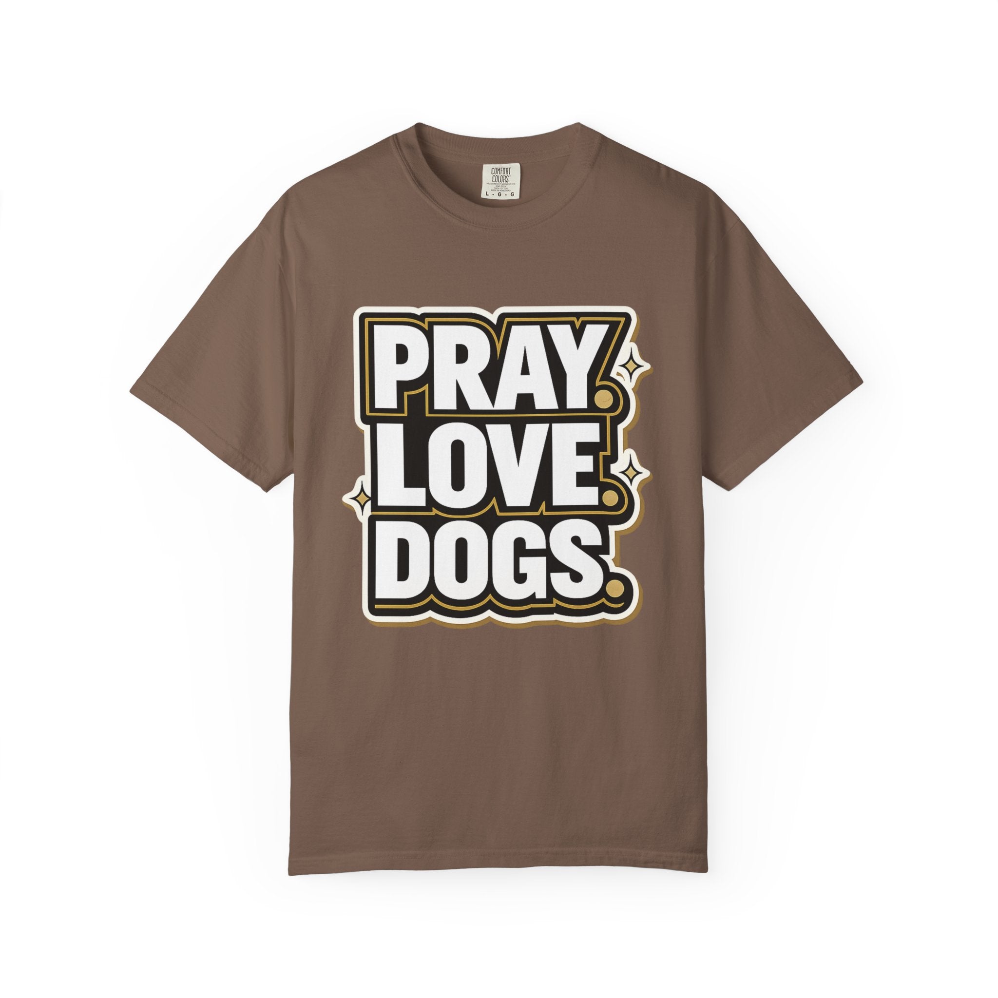 Pray Love Dogs T-Shirt