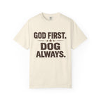 God First, Dog Always T-shirt