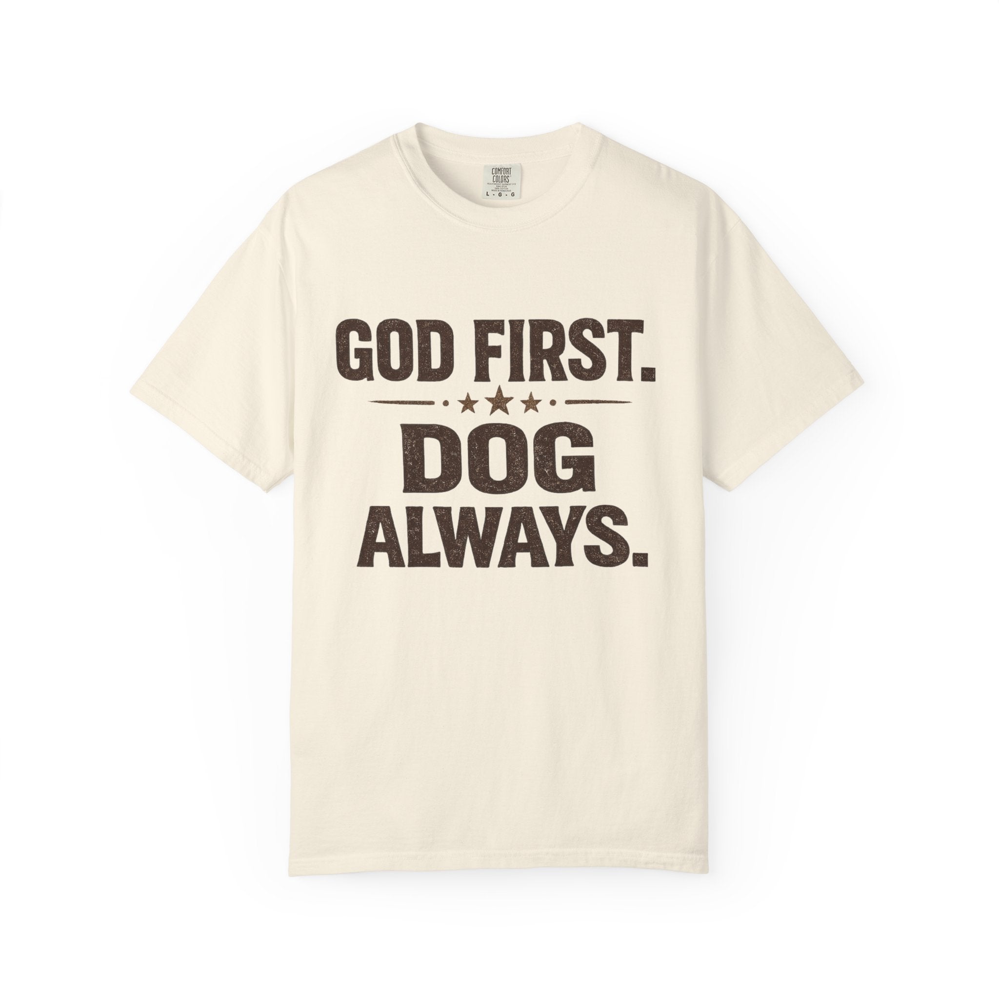 God First, Dog Always T-shirt