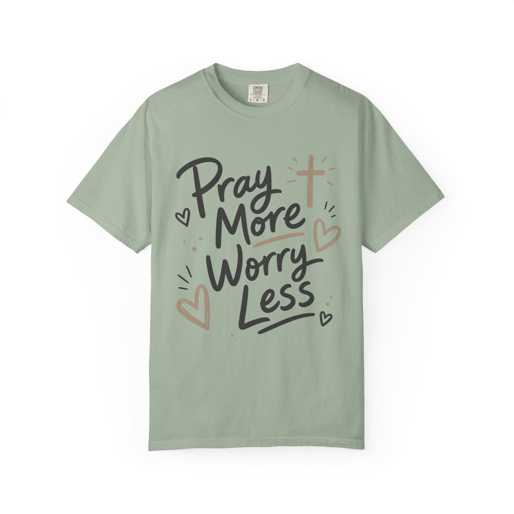Pray More Worry Less T-Shirt
