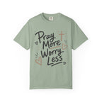 Pray More Worry Less T-Shirt