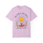 Be Still, My Soul T-Shirt