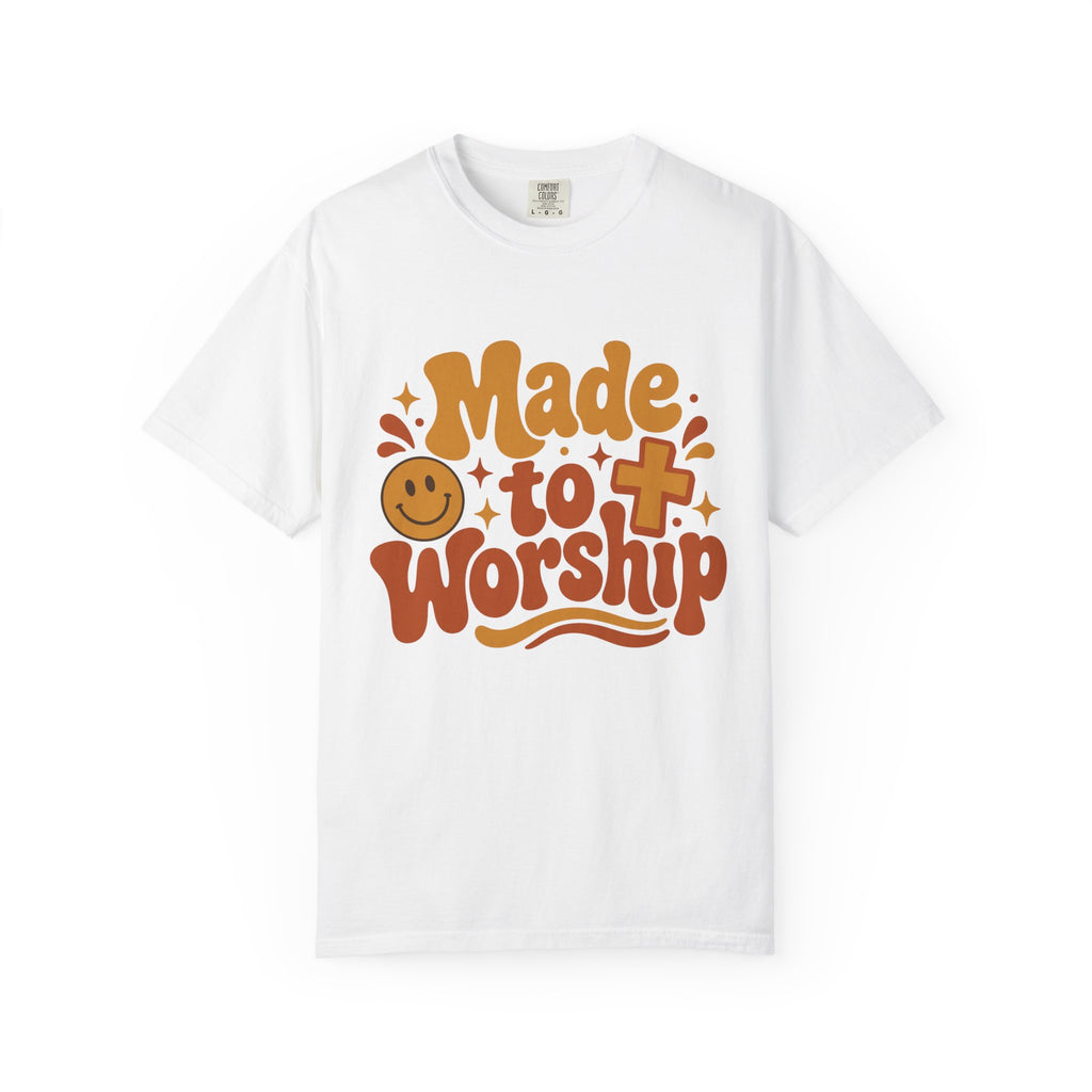 Made to Worship T-Shirt
