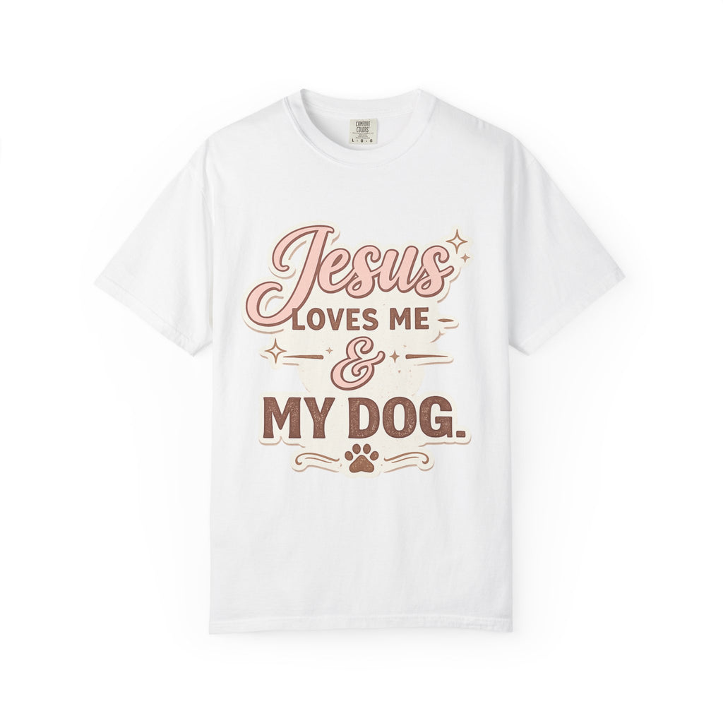 Jesus Loves Me & My Dog  T-Shirt