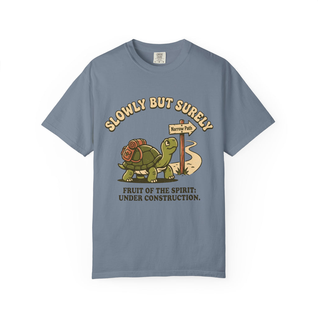 Slowly But Surely T-Shirt