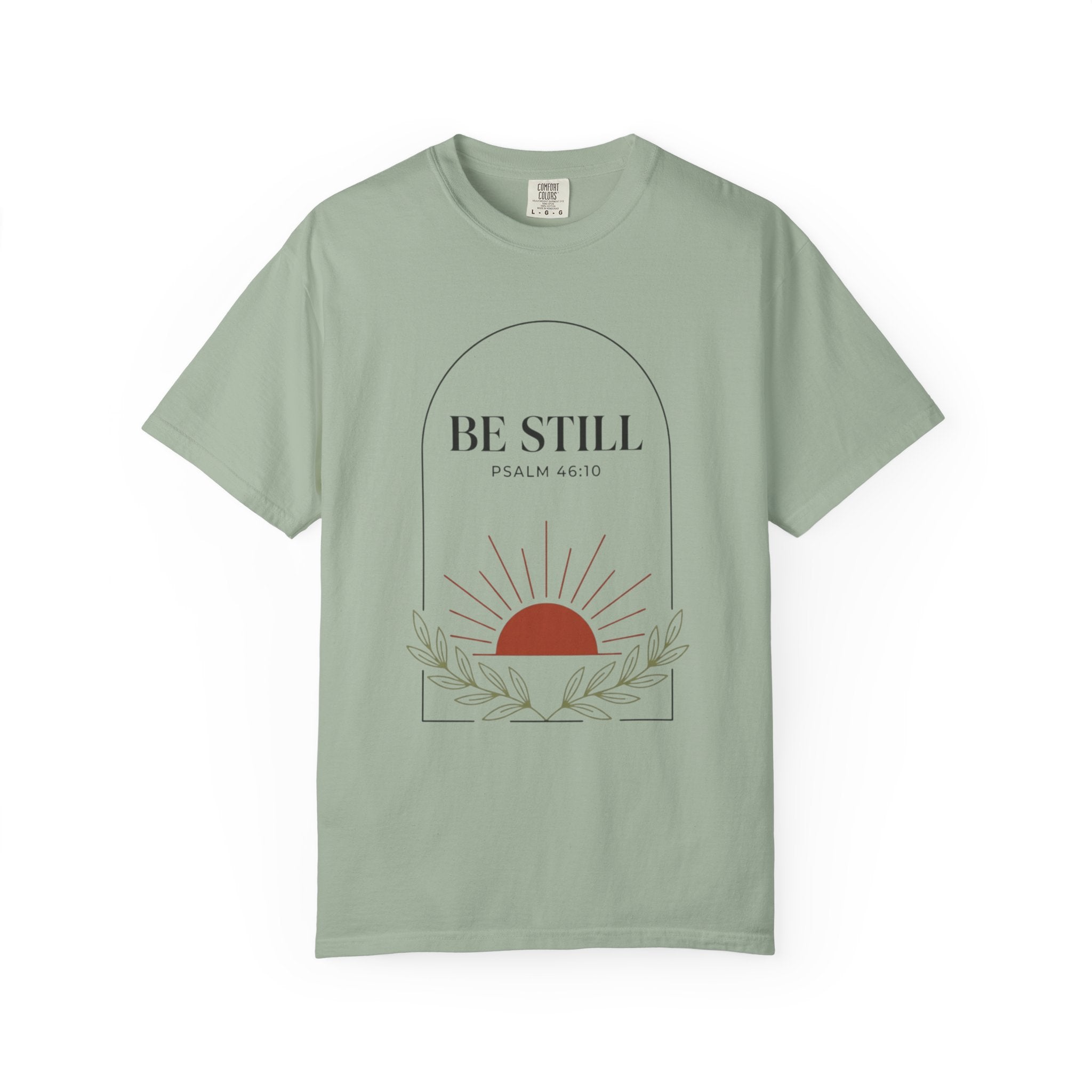 Be Still T-Shirt