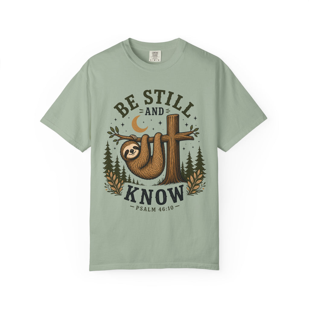 Sloth Be Still & Know T-Shirt