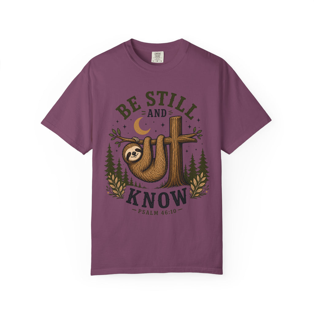 Sloth Be Still & Know T-Shirt