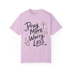 Pray More Worry Less T-Shirt
