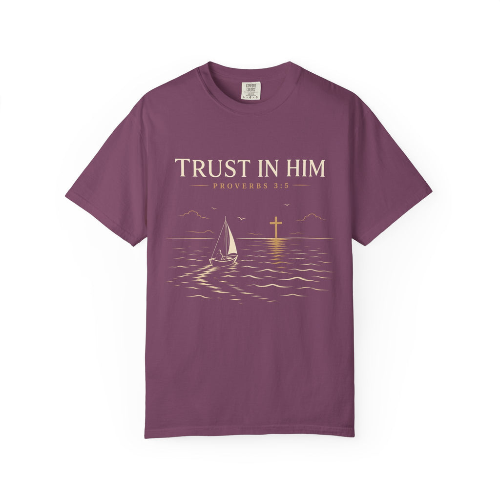 Trust In Him T-Shirt