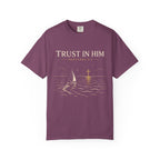 Trust In Him T-Shirt