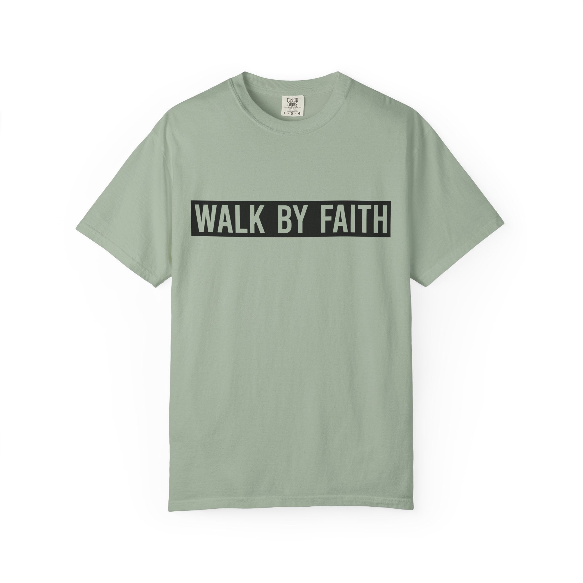 Walk By Faith T-Shirt