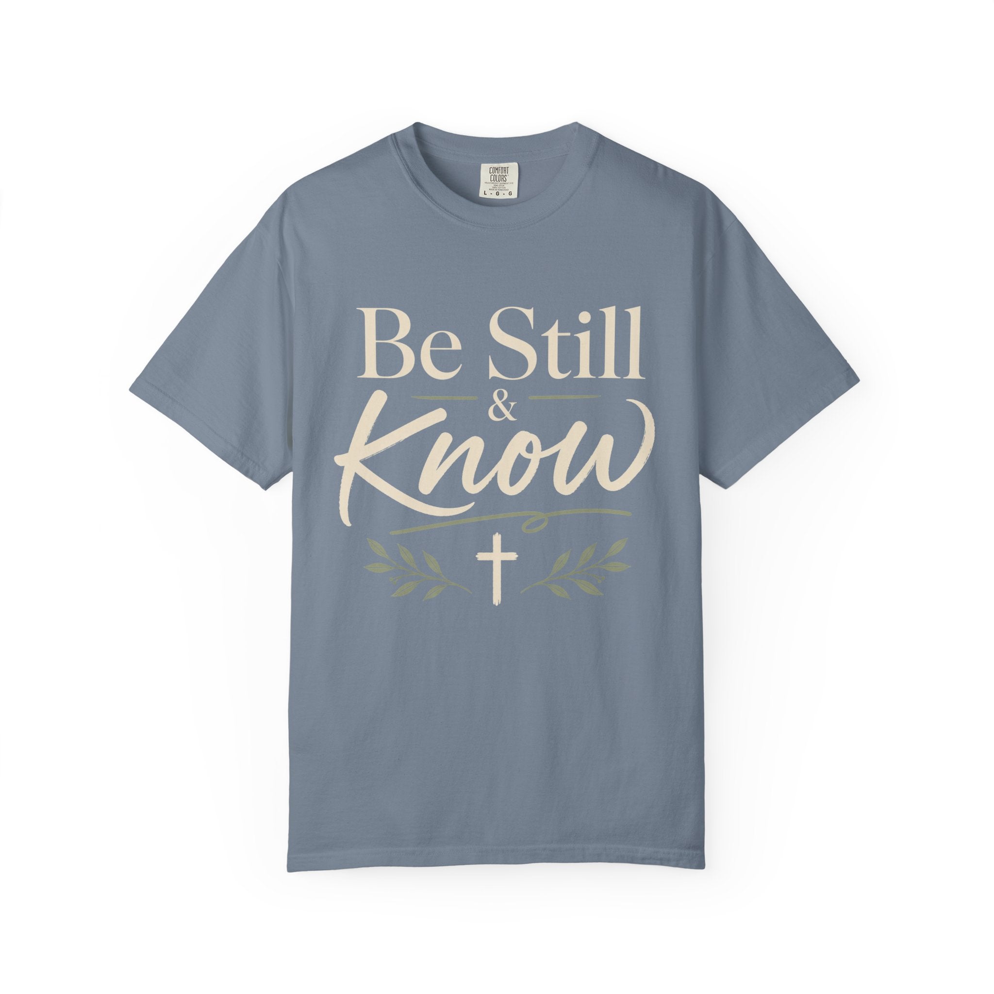 Be still & know  T-Shirt