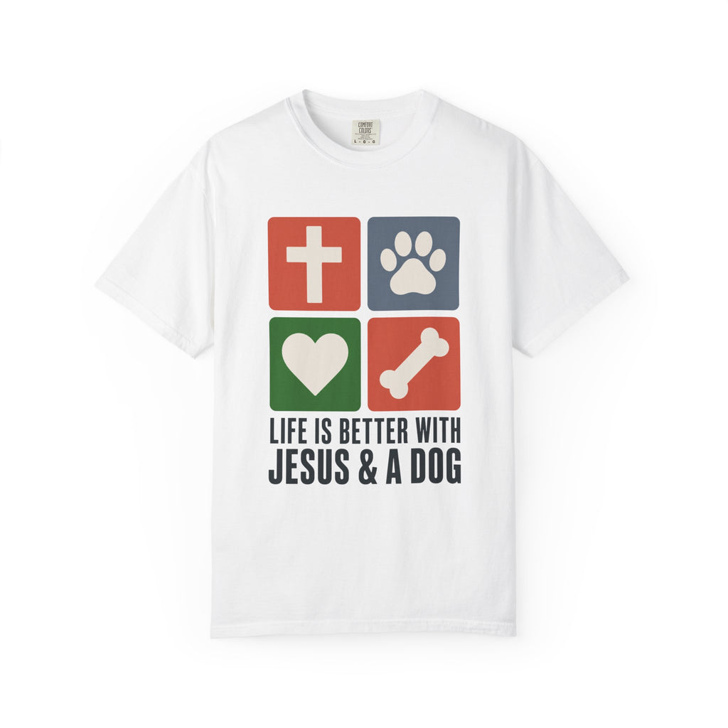 Life Is Better With Jesus & a Dog T-Shirt