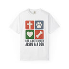 Life Is Better With Jesus & a Dog T-Shirt