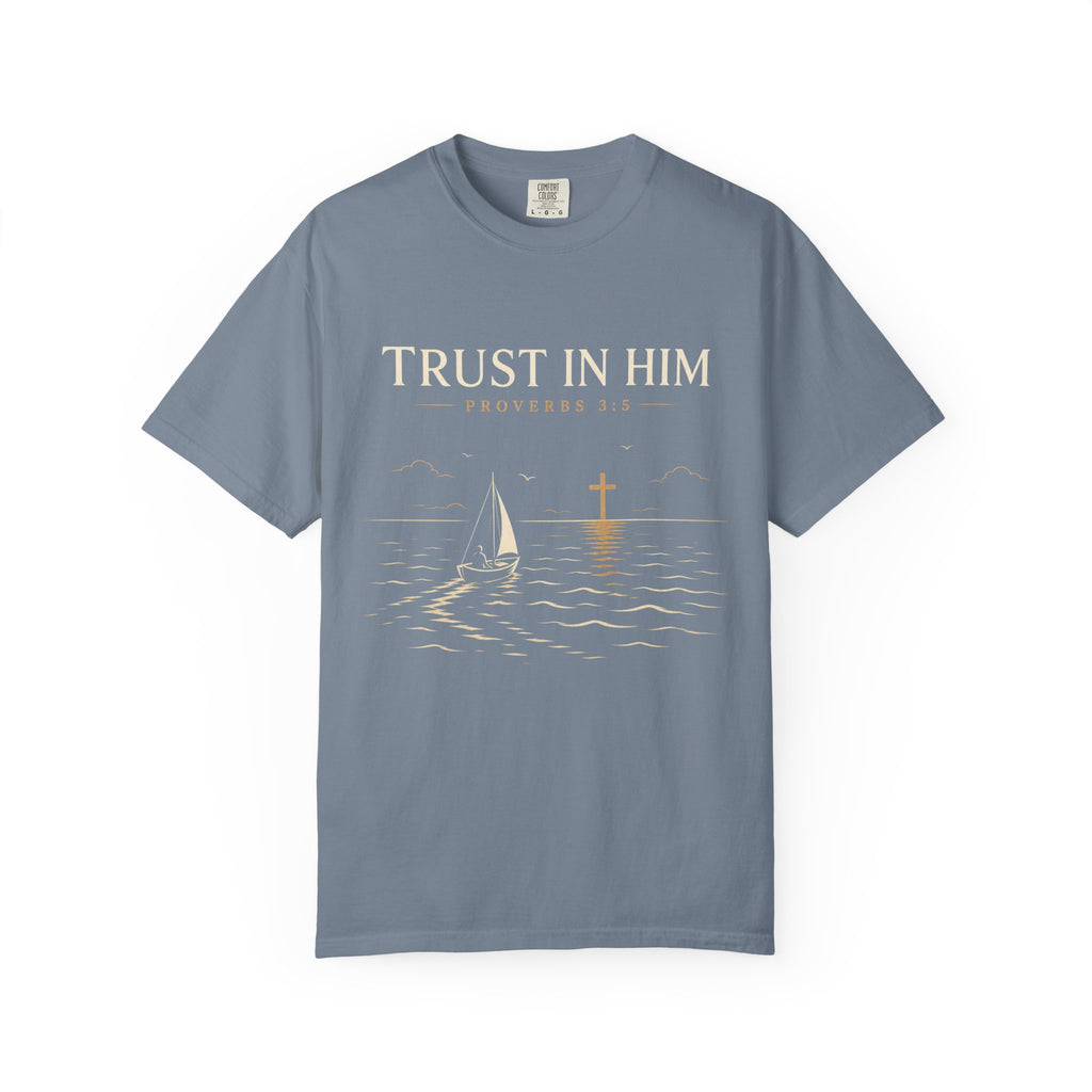 Trust In Him T-Shirt