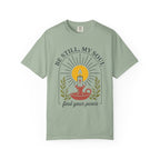 Be Still, My Soul T-Shirt
