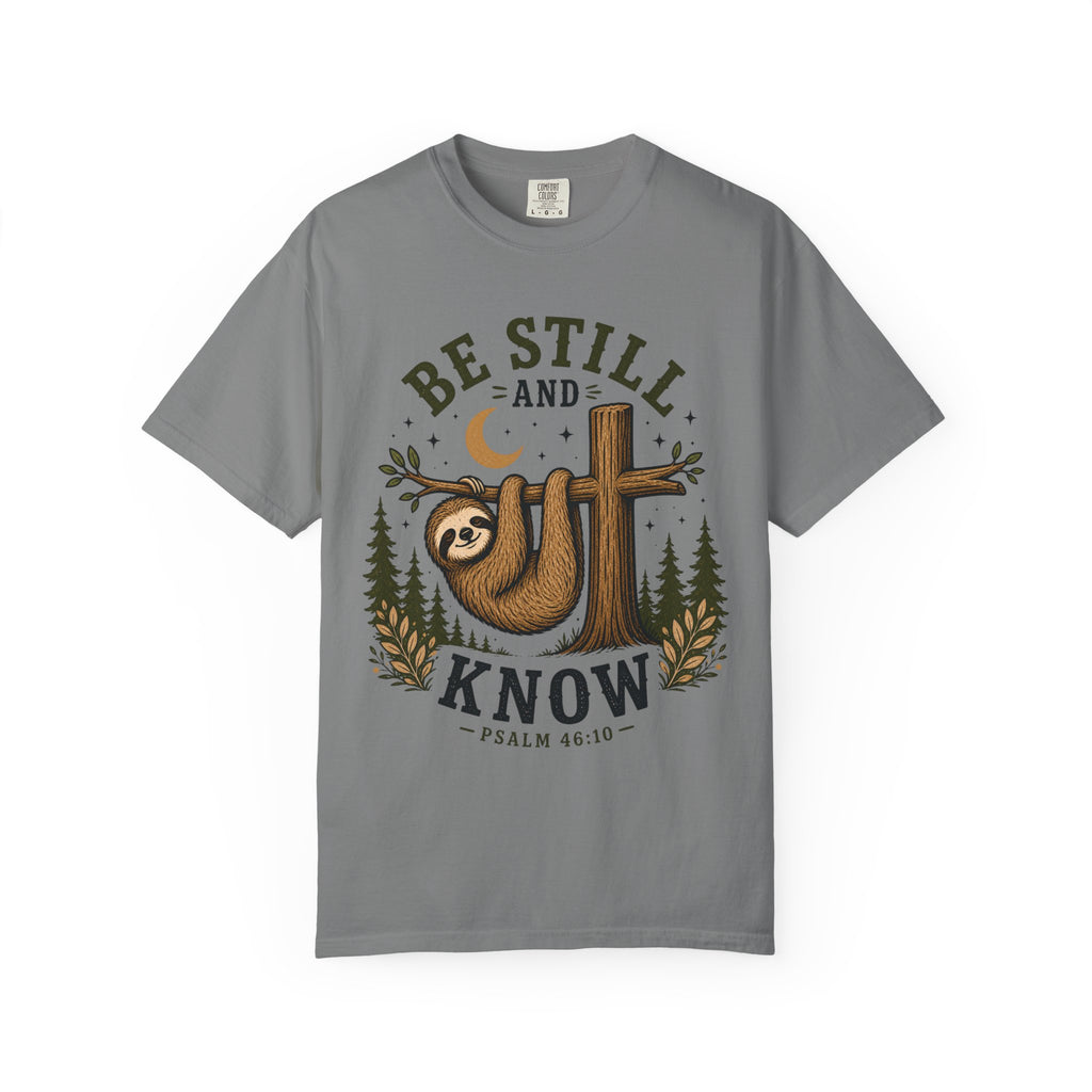 Sloth Be Still & Know T-Shirt