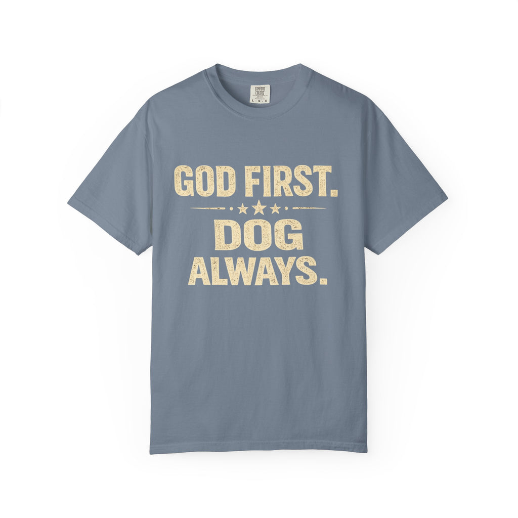 God First, Dog Always T-shirt