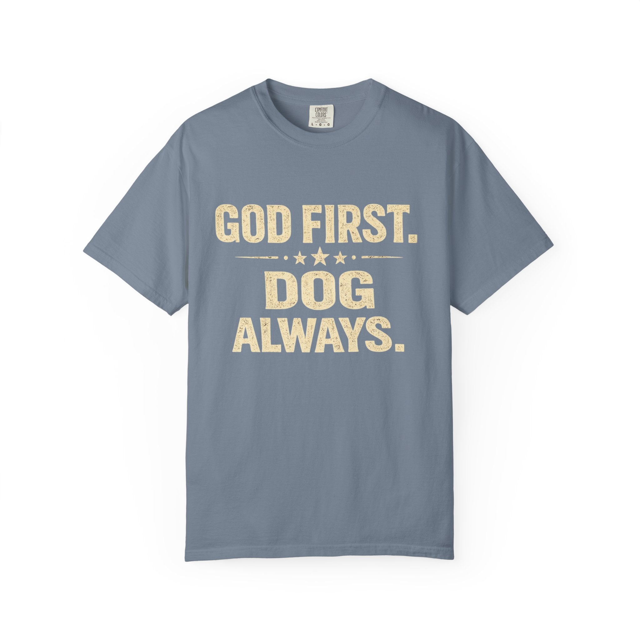 God First, Dog Always T-shirt
