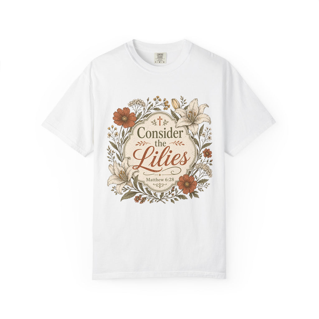 Consider the Lilies T-Shirt