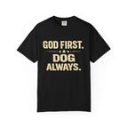 God First, Dog Always T-shirt