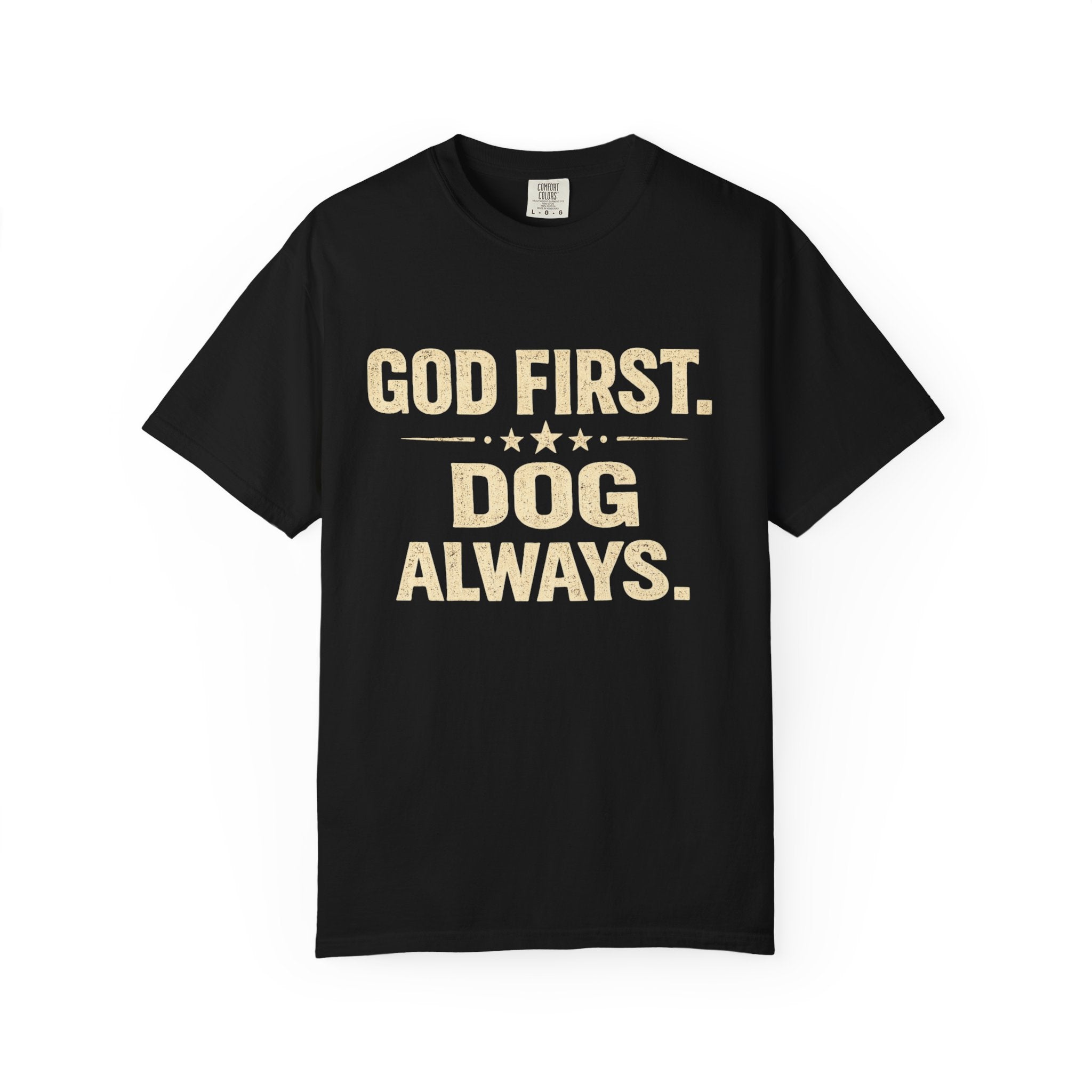 God First, Dog Always T-shirt
