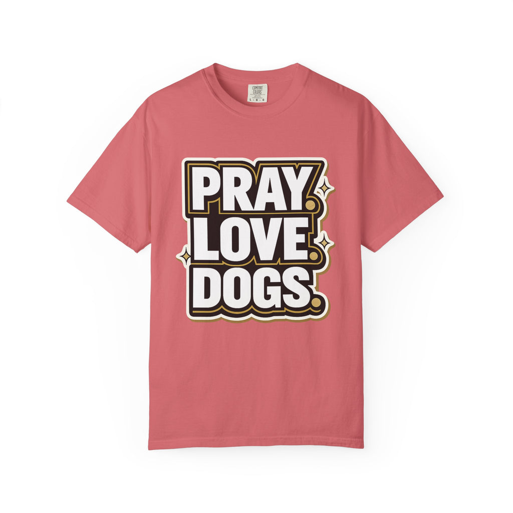Pray Love Dogs T-Shirt