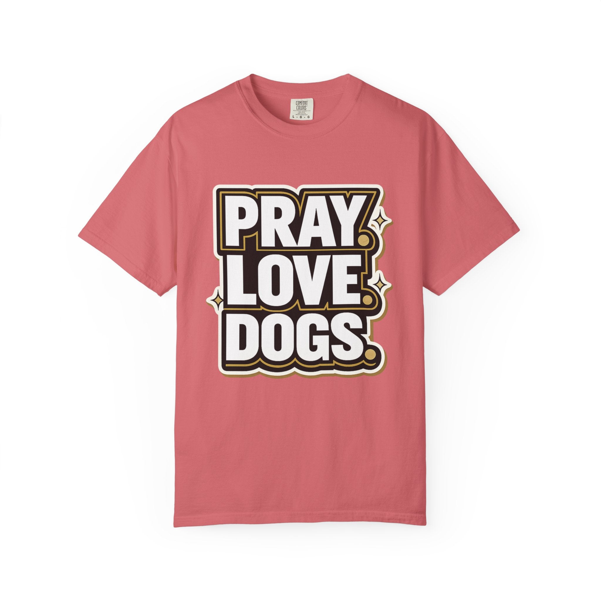 Pray Love Dogs T-Shirt