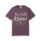 Be still & know  T-Shirt