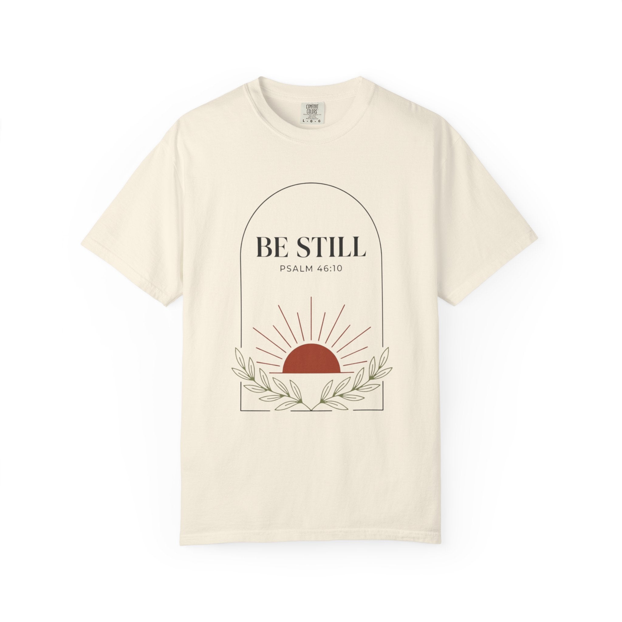 Be Still T-Shirt