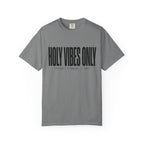 Holy Vibes Only T-Shirt