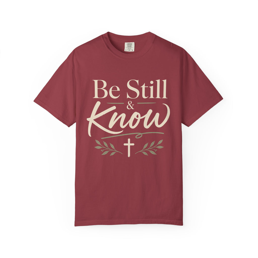 Be still & know  T-Shirt