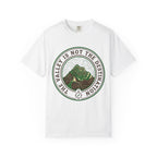 The Valley Is Not The Destination T-Shirt