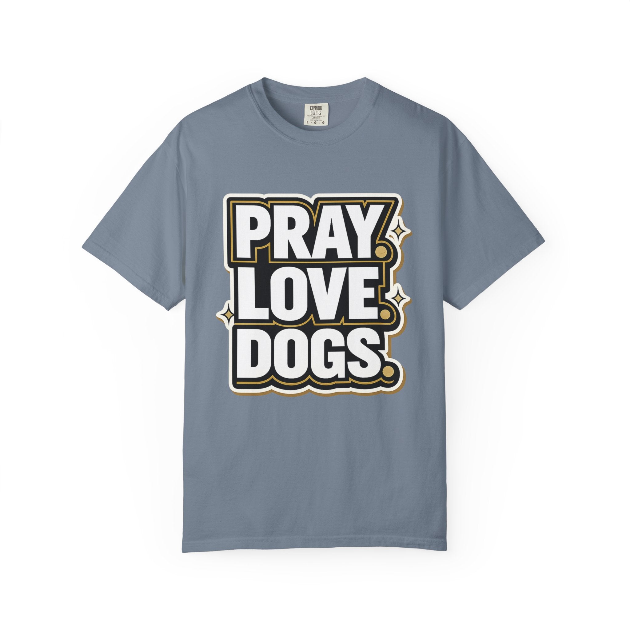Pray Love Dogs T-Shirt