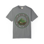 The Valley Is Not The Destination T-Shirt