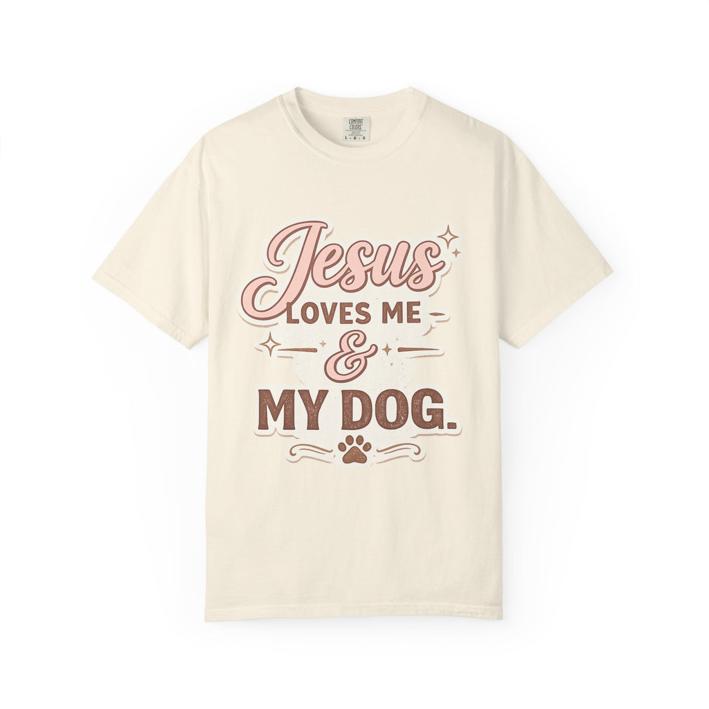 Jesus Loves Me & My Dog  T-Shirt