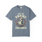 Off To Praise The Lord T-Shirt