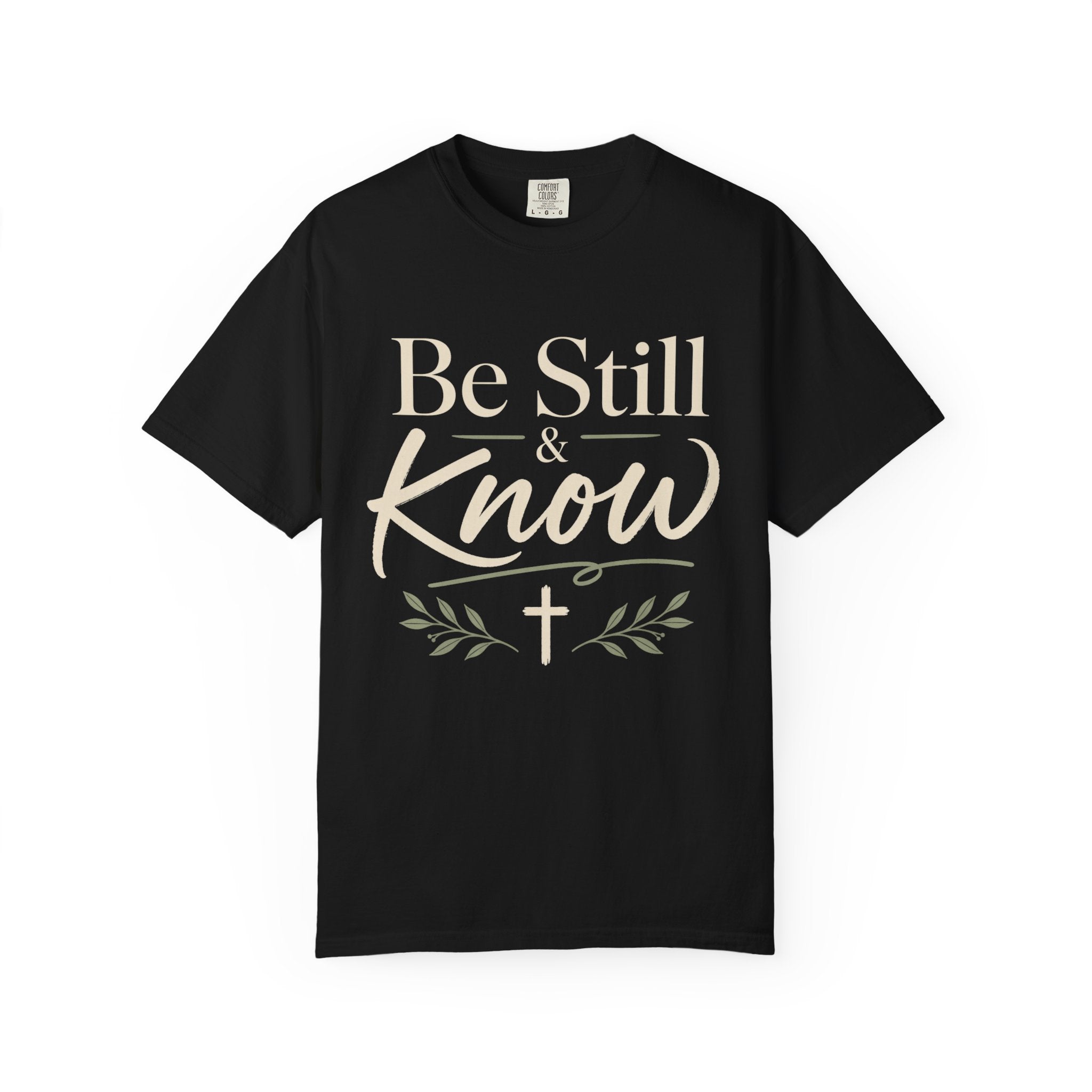 Be still & know  T-Shirt