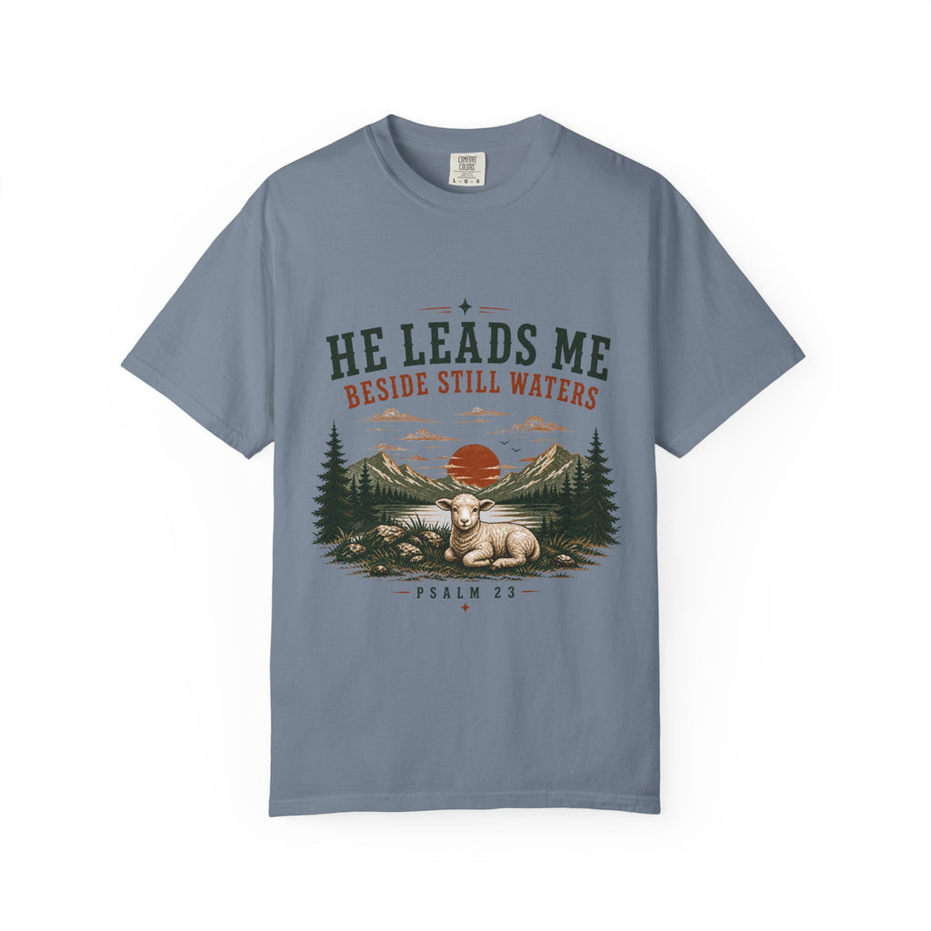 He Leads Me T-Shirt